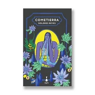 Cometierra - Reyes, Dolores