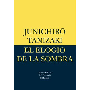 El Elogio De La Sombra - Tanizaki, Junichiro