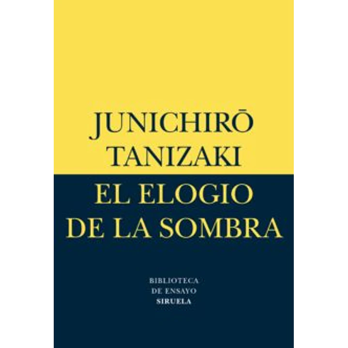 El Elogio De La Sombra - Tanizaki, Junichiro 1