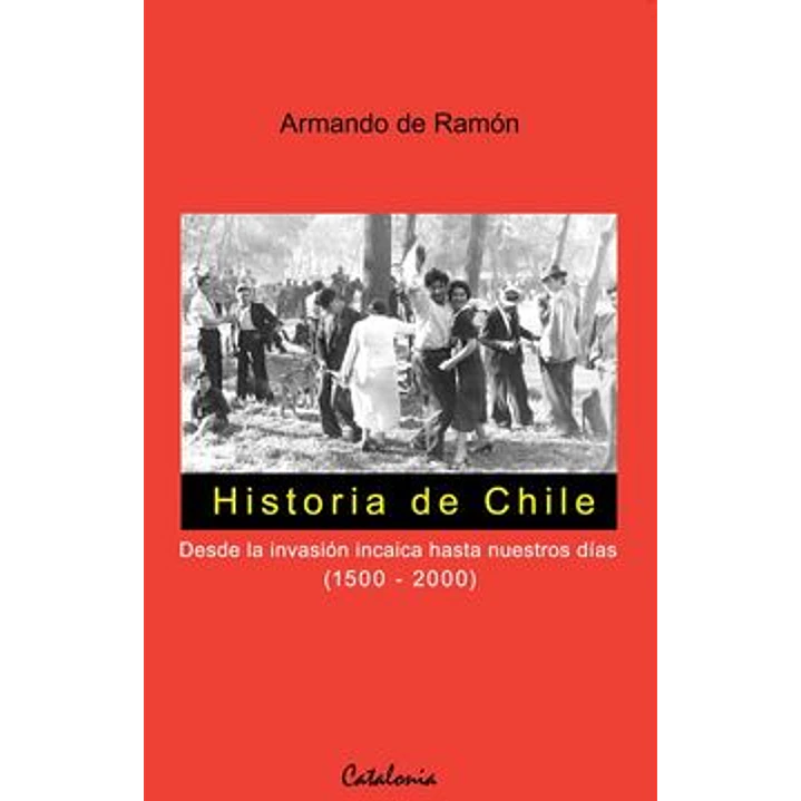 Historia De Chile - De Ramon, Armando 1