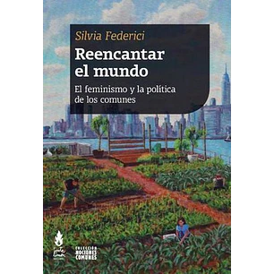 Reencantar El Mundo - Federici, Silvia
