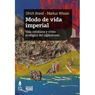 Modo De Vida Imperial - Brand, Ulrich; Wissen, Markus