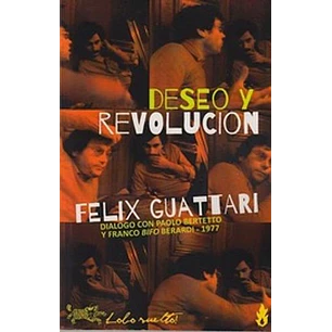 Deseo Y Revolucion - Guattari, Felix