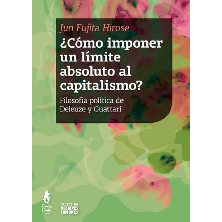 Como Imponer Un Limite Absoluto Al Capitalismo - Jun Fujita Hirose 1