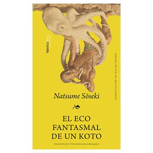El Eco Fantasmal De Un Koto - Soseki, Natsume