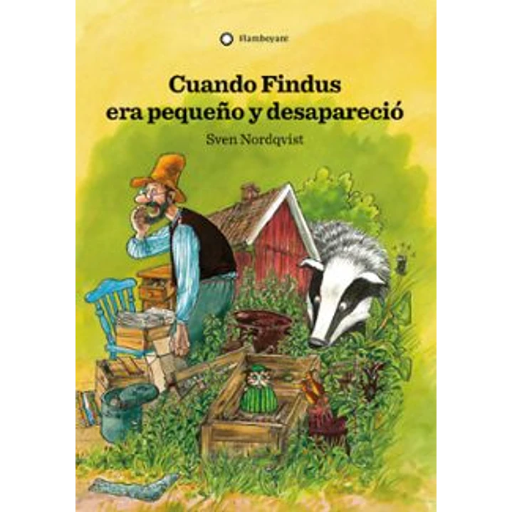Cuando Findus Era Pequeño Y Desaparecio (2a Ed.) - Nordqvist, Sven 1