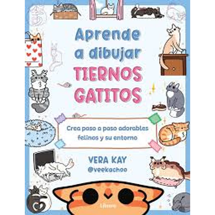 Aprende A Dibujar Tiernos Gatitos - Kay, Vera 1
