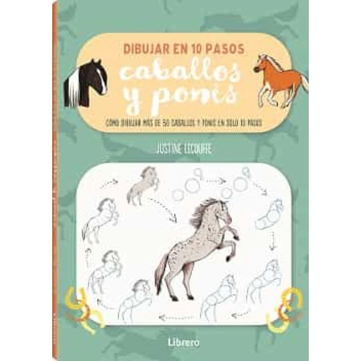 Dibujar En 10 Pasos Caballos Y Ponis - Lecouffe, Justine 1