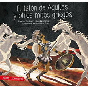 El Talon De Aquiles Y Otros Mitos Griegos - Beuchat Cecilia - Valdivieso, Carolina