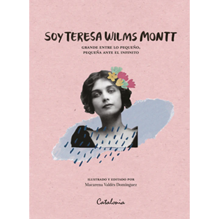 Soy Teresa Wilms Montt - Wilms Montt, Teresa 1