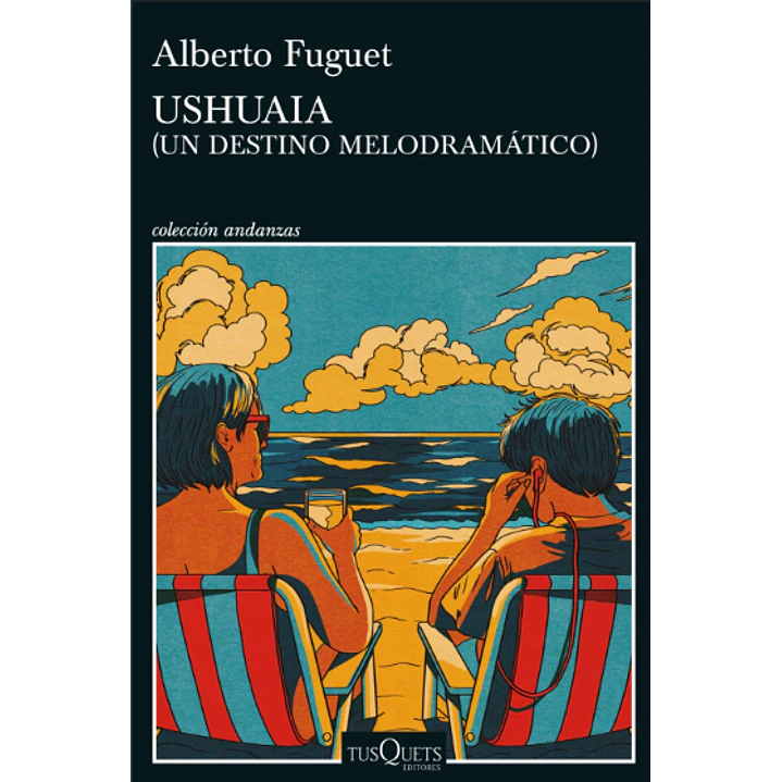 Ushuaia (Un Destino Melodramatico) - Fuguet, Alberto 1