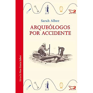 Arqueologos Por Accidente - Albee, Sarah