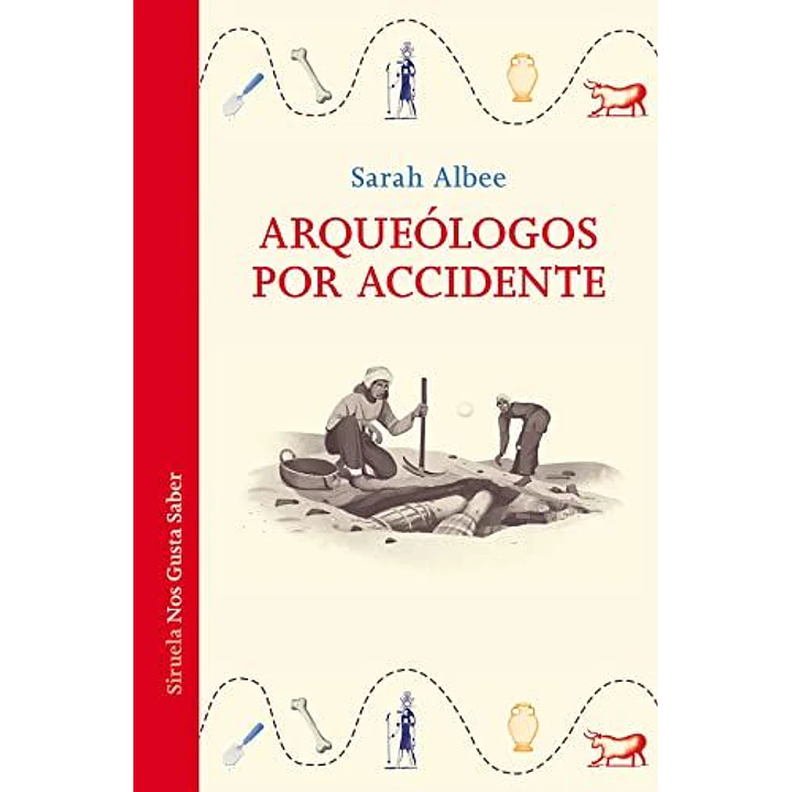 Arqueologos Por Accidente - Albee, Sarah 1