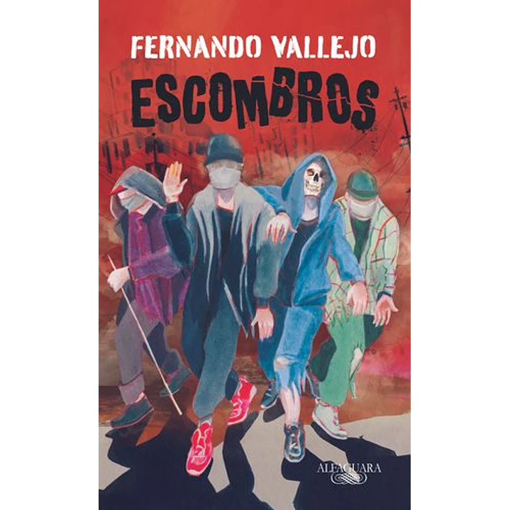 Escombros - Vallejo, Fernando 1