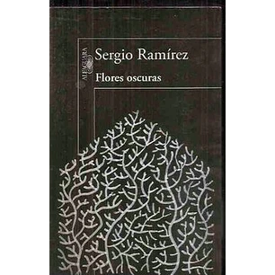 Flores Oscuras - Ramirez, Sergio