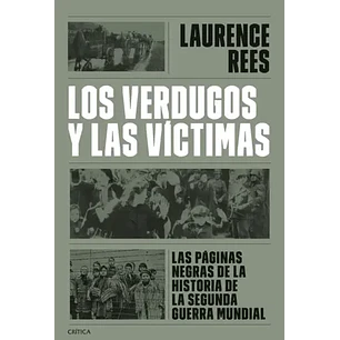 Los Verdugos Y Las Victimas - Rees, Laurence