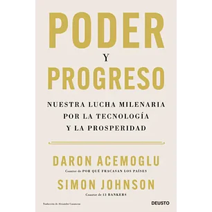 Poder Y Progreso - Acemoglu, Daron / Johnson, Simon