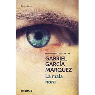 La Mala Hora - Garcia Marquez, Gabriel