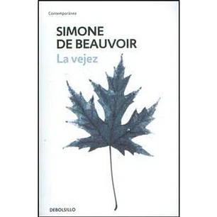 La Vejez - Beauvoir, Simone De