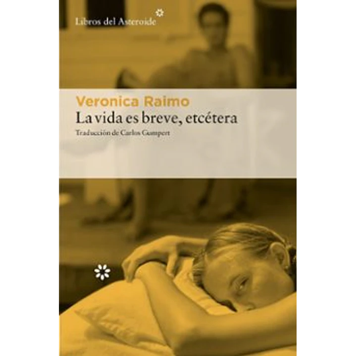 La Vida Es Breve, Etcétera - Raimo, Veronica 1