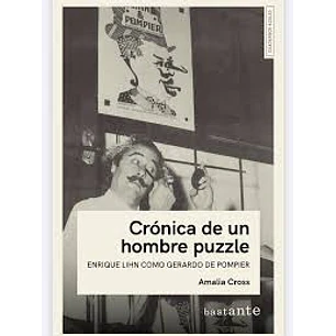 Crónica De Un Hombre Puzzle - Enrique Lihn Como Gerardo De Pompier - Cross, Amalia