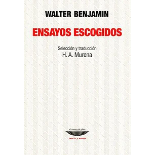 Ensayos Escogidos Benjamin - Benjamin, Walter