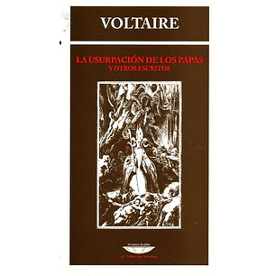 La Usurpacion De Los Papas Y Otros Escritos - Voltaire
