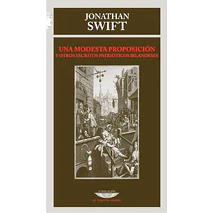 Una Modesta Proposicion - Swift, Jonathan