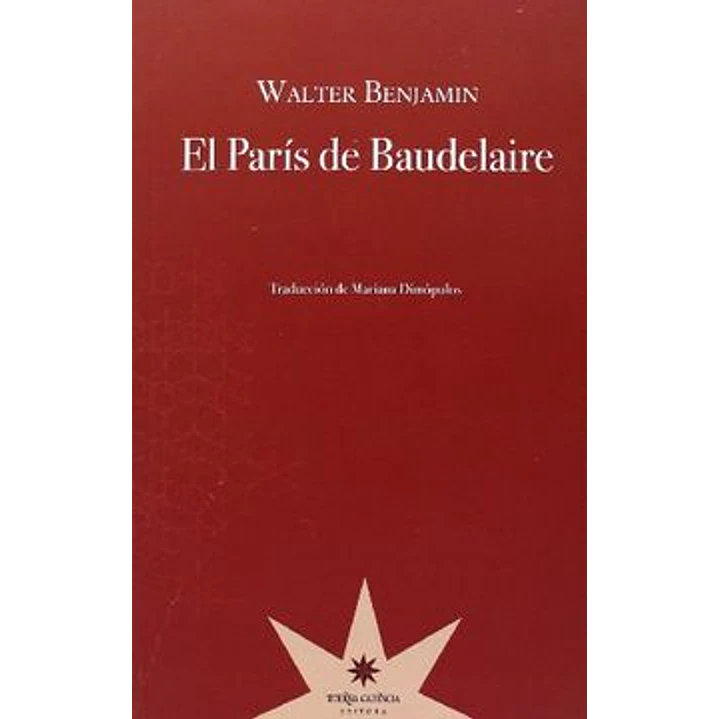 El Paris De Baudelaire - Benjamin, Walter 1