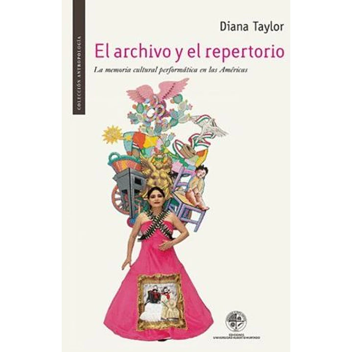 El Archivo Y El Repertorio - Taylor, Diana 1