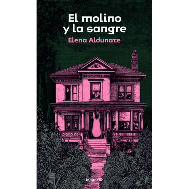 El Molino Y La Sangre - Aldunate, Elena 1
