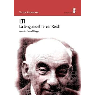 Lti La Lengua Del Tercer Reich - Klemperer, V.