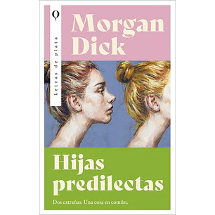Hijas Predilectas - Dick, Morgan