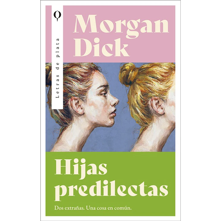 Hijas Predilectas - Dick, Morgan 1