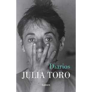 Diarios Julia Toro - Toro, Julia
