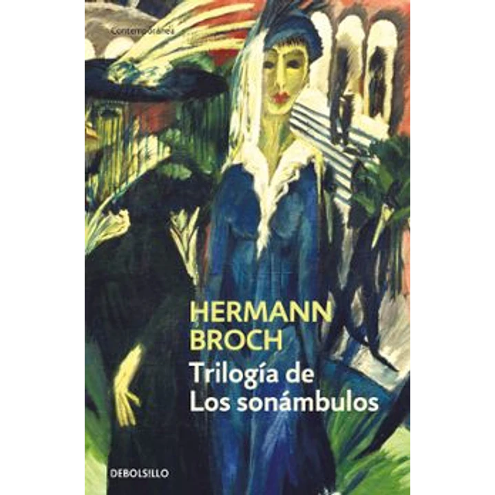 Trilogia De Los Sonambulos - Broch, Hermann 1