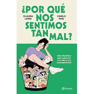 Por Que Nos Sentimos Tan Mal - Lewis, Claudia; Pino, Camilo