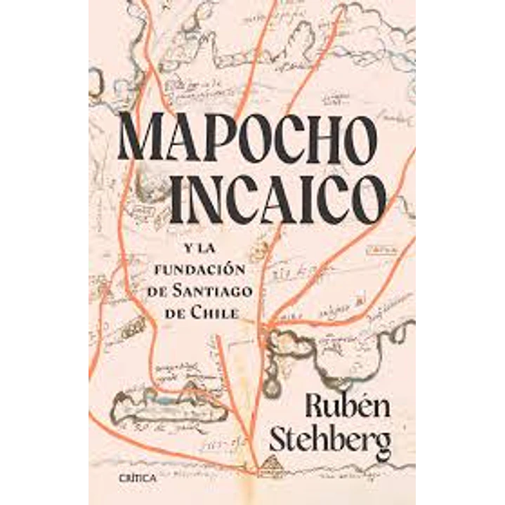 Mapocho Incaico - Stehberg, Ruben 1