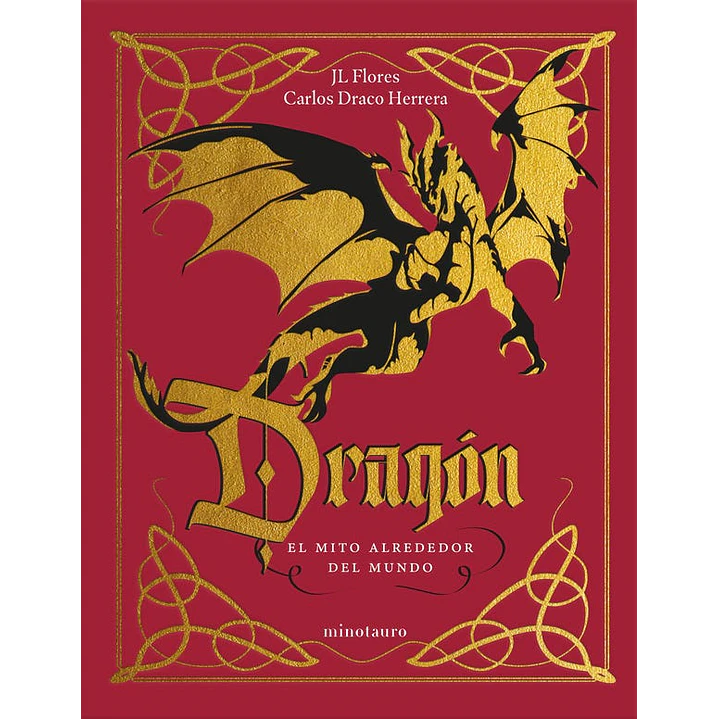 Dragon El Mito Alrededor Del Mundo - Flores, J. L; Herrera, Carlos 1