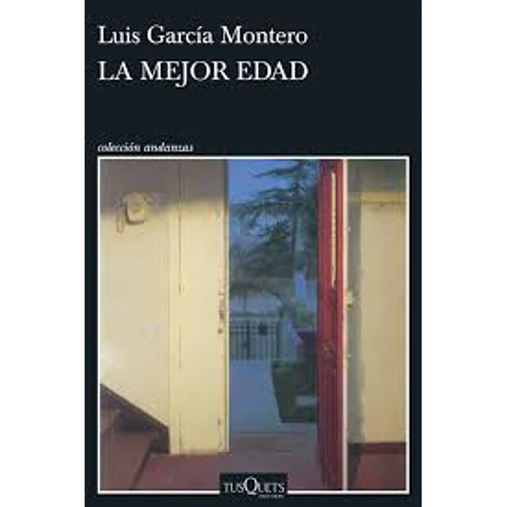La Mejor Edad - Garcia Montero, Luis 1
