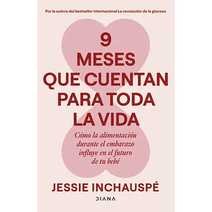 9 Meses Que Cuentan Para Toda La Vida - Inchauspe, Jessie