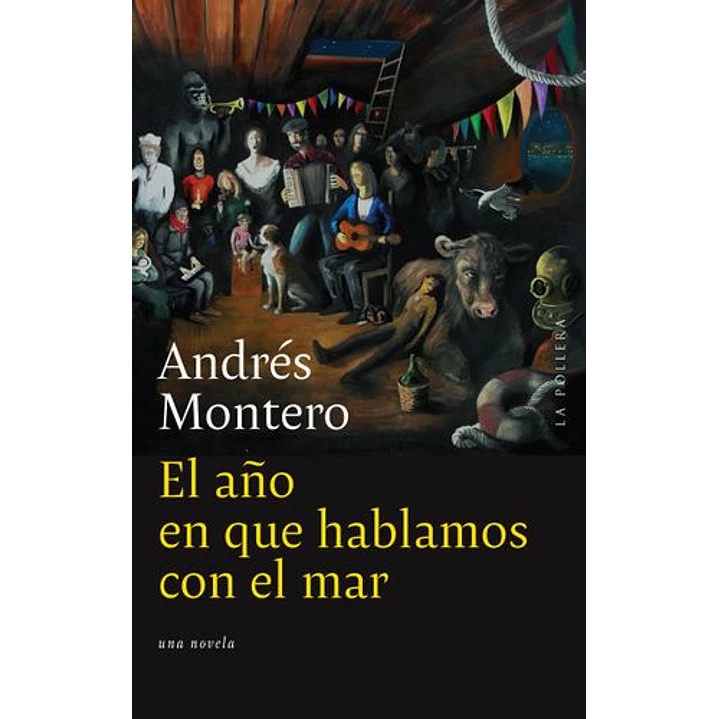 El Año En Que Hablamos Con El Mar - Montero, Andres 1