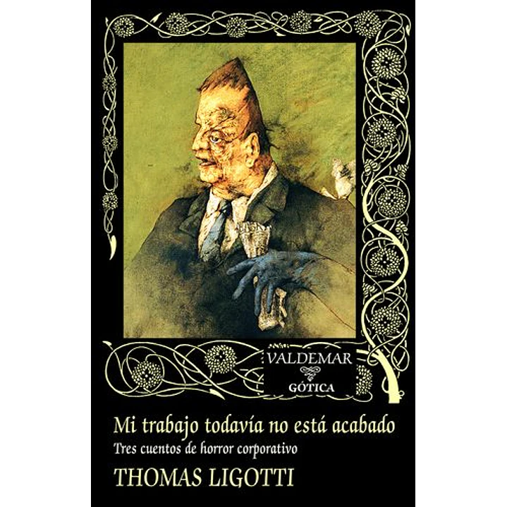 Mi Trabajo Todavia No Esta Acabado - Ligotti, Thomas 1