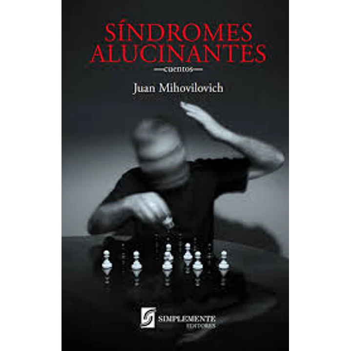 Sindromes Alucinantes - Mihovilovich, Juan 1