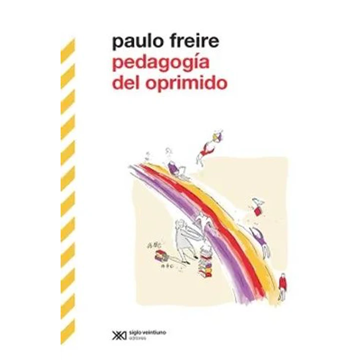 Pedagogia Del Oprimido - Freire, Paulo 1