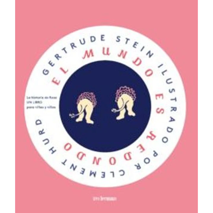 El Mundo Es Redondo Gertrude Stein Ilustrado - Stein, Gertrude 1