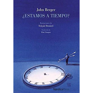 Estamos A Tiempo - Berger, John; Demirel, Selcuk