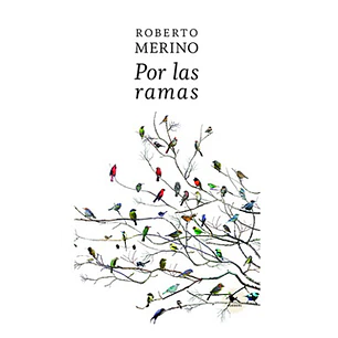 Por Las Ramas - Merino, Roberto