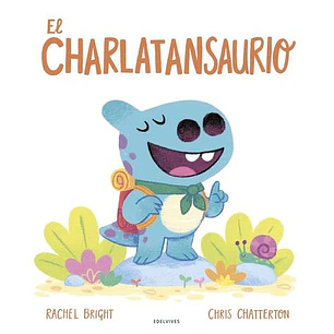 Charlatansaurio, El - Bright, Rachel; Chatterton, Chris