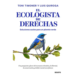 El Ecologista De Derechas - Timoner, Toni; Quiroga, Luis